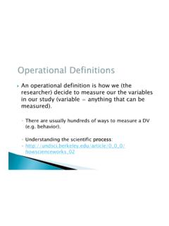 An operational definition is how we (the researcher ...