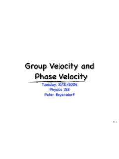 Group Velocity and Phase Velocity - San Jose State University