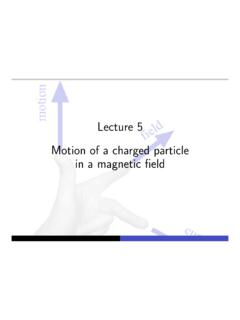 Lecture 5 Motion of a charged particle in a magnetic ﬁeld