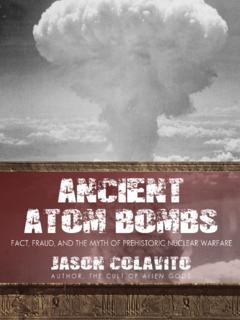 Ancient Atom Bombs - Jason Colavito - Home