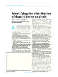 Identifying the distribution of data is key to analysis
