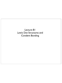 Lecture B1 Lewis Dot Structures and Covalent Bonding