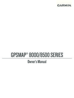 GPSMAP&#174; 8000/8500 SERIES Owner’s Manual - Garmin