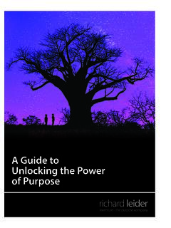 A Guide to Unlocking the Power of Purpose - Richard Leider